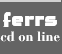 Ferrs CD on line
